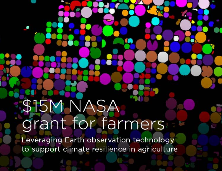 $15M NASA grant for farmers: Leveraging Earth observation technology to support climate resilience in agriculture
