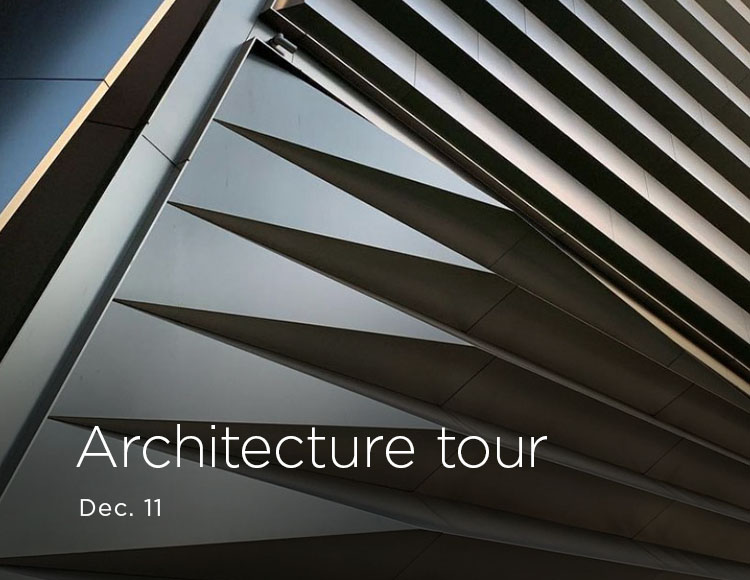 Architecture tour: Dec. 11
