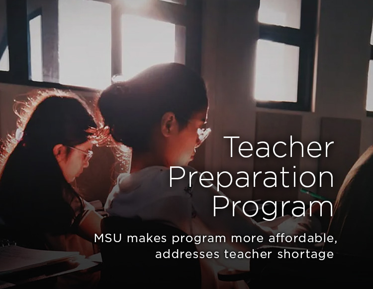 Teacher Preparation Program: MSU makes program more affordable, addresses teacher shortage