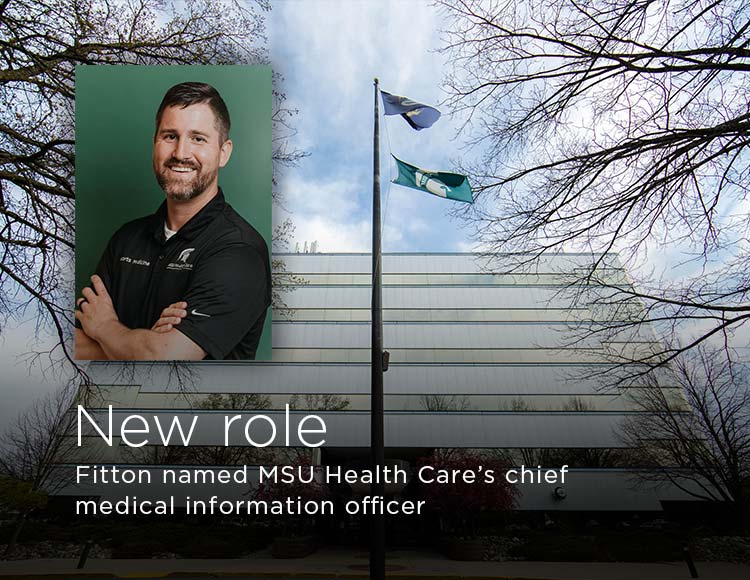 New role: Fitton named MSU Health Care’s chief medical information officer
