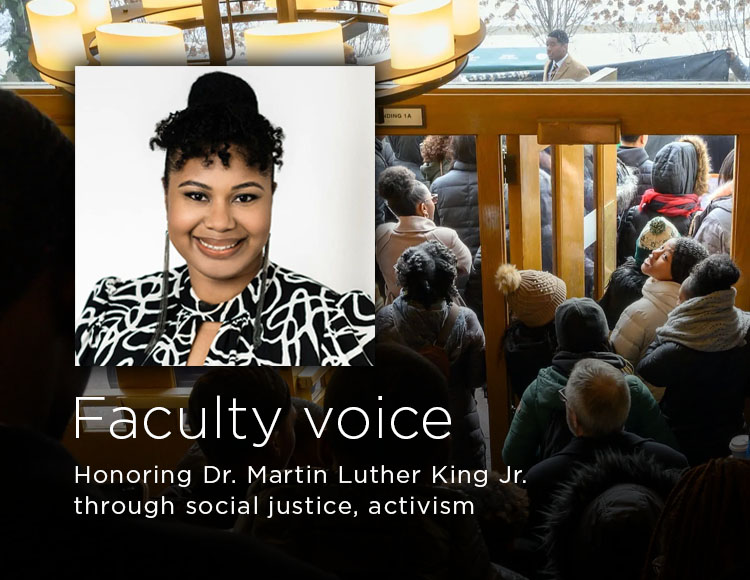 Faculty voice: Honoring Dr. Martin Luther King Jr. through social justice, activism
