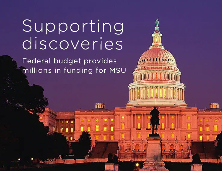 Supporting discoveries: Federal budget provides millions in funding for MSU