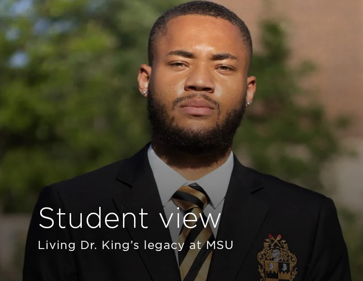 Student view: Living Dr. King’s legacy at MSU