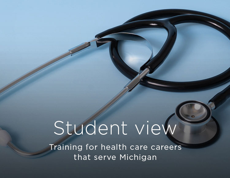 Student view: Training for health care careers that serve Michigan