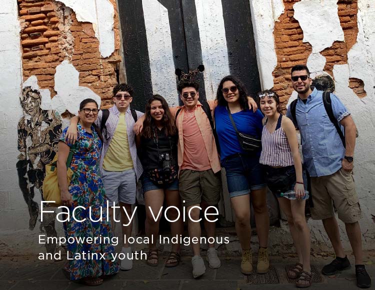 Faculty voice: Empowering local Indigenous and Latinx youth
