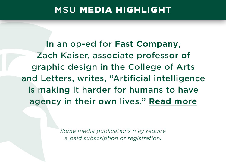 In an op-ed for Fast Company, Zach Kaiser, associate professor of graphic design in the College of Arts and Letters, writes, “Artificial intelligence is making it harder for humans to have agency in their own lives.” 