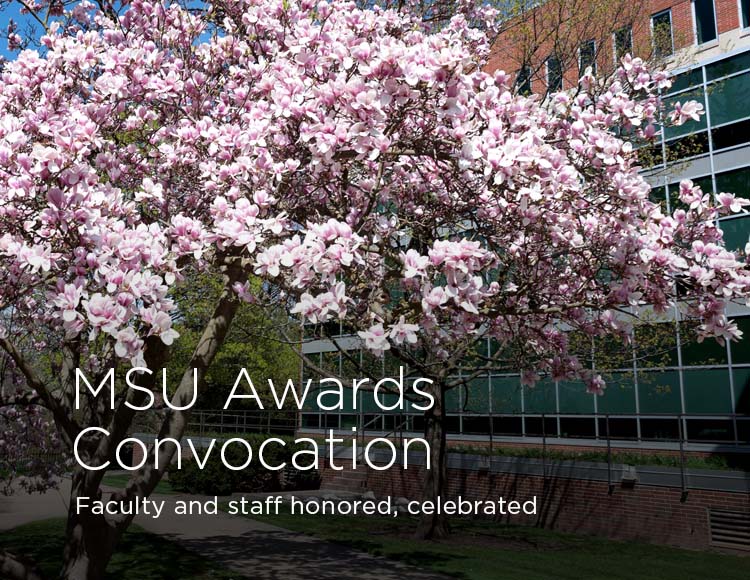 MSU Awards Convocation: Faculty and staff honored, celebrated