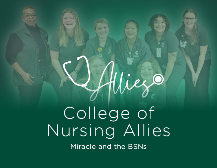 College of Nursing Allies: Miracle and the BSNs