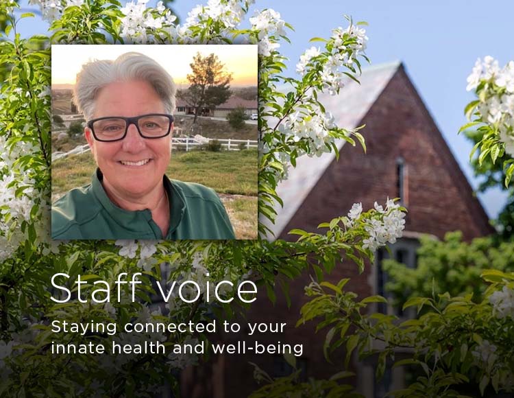 Staff voice: Staying connected to your innate health and well-being