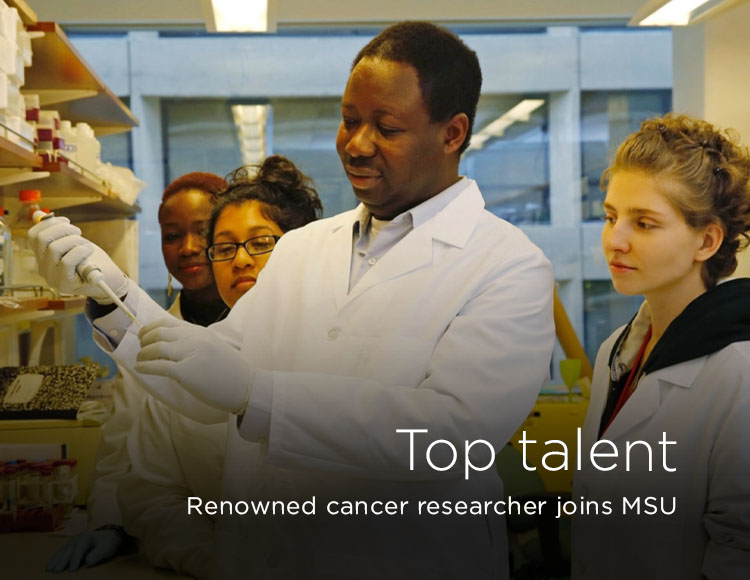 Top talent: Renowned cancer researcher joins MSU