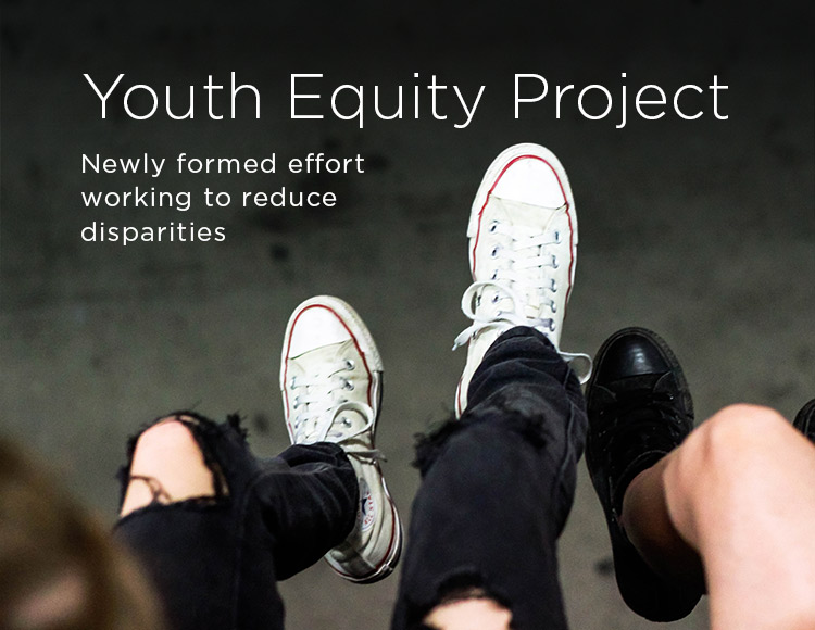 Youth Equity Project: Newly formed effort working to reduce disparities