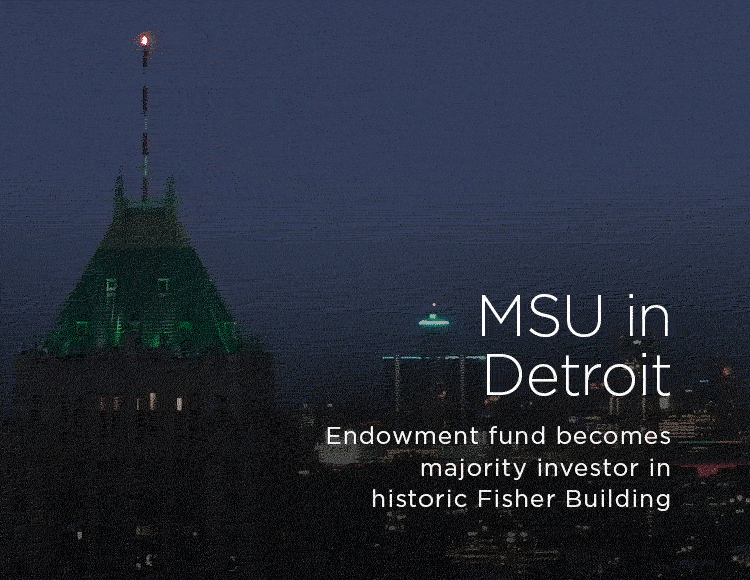 MSU in Detroit: Endowment fund becomes majority investor in historic Fisher Building