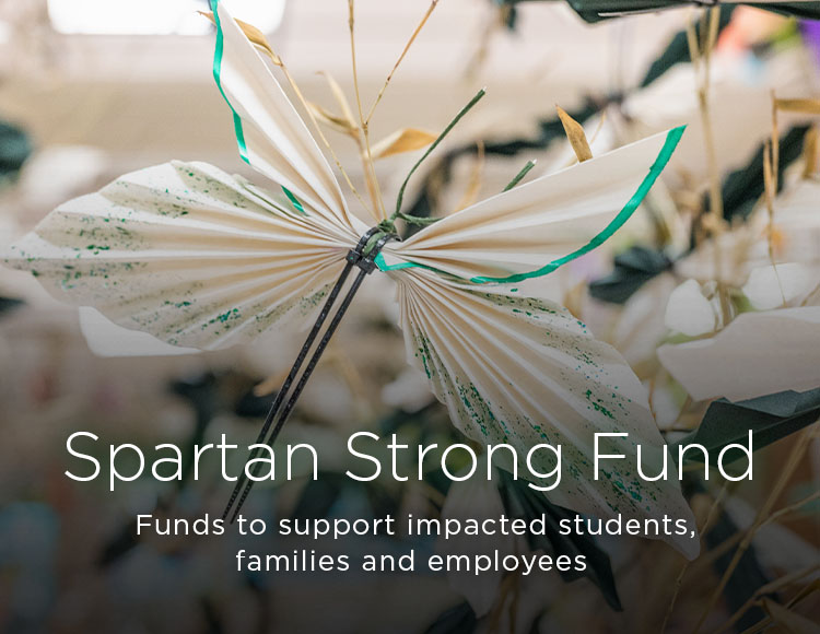 Spartan Strong Fund: Funds to support impacted students, families and employees