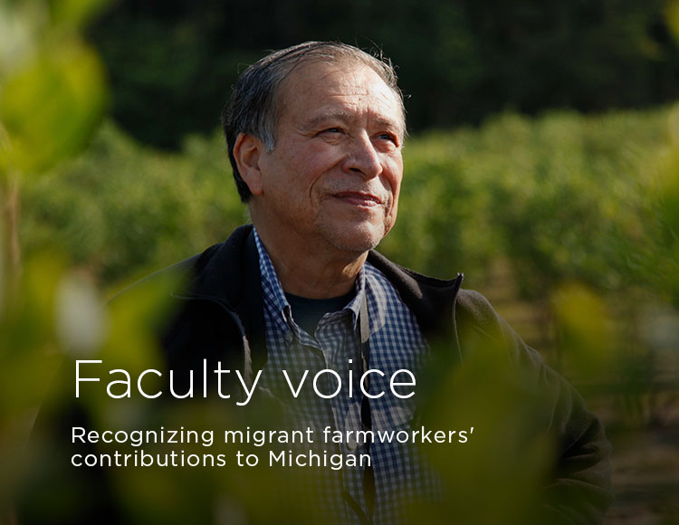 Faculty voice: Recognizing migrant farmworkers' contributions to Michigan