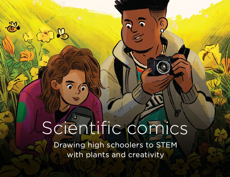 Scientific comics: Drawing high schoolers to STEM with plants and creativity