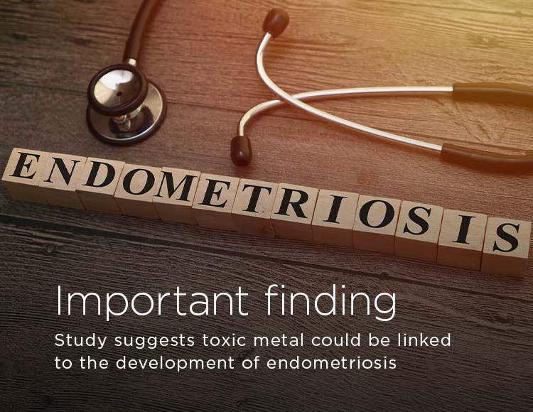 Important finding: Study suggests toxic metal could be linked to the development of endometriosis