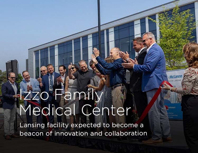 Izzo Family Medical Center: Lansing facility expected to become a beacon of innovation and collaboration