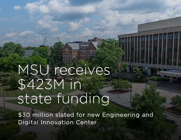 MSU receives $423 million in state funding: $30 million slated for new Engineering and Digital Innovation Center