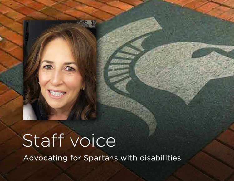 Staff voice: Advocating for Spartans with disabilities