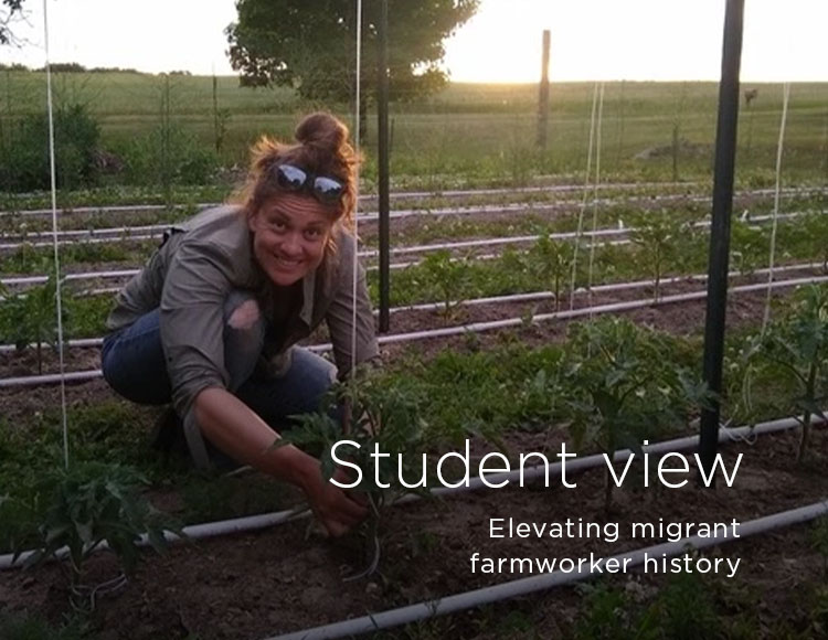 Student view: Elevating migrant farmworker history