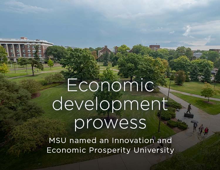 Economic development prowess: MSU named an Innovation and Economic Prosperity University