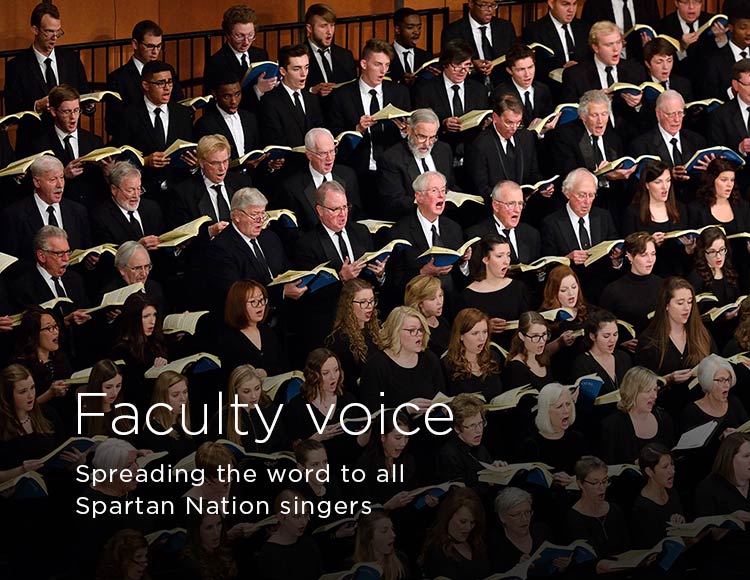 Faculty voice: Spreading the word to all Spartan Nation singers