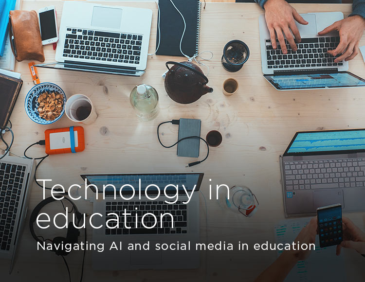 Technology in education: Navigating AI and social media in education
