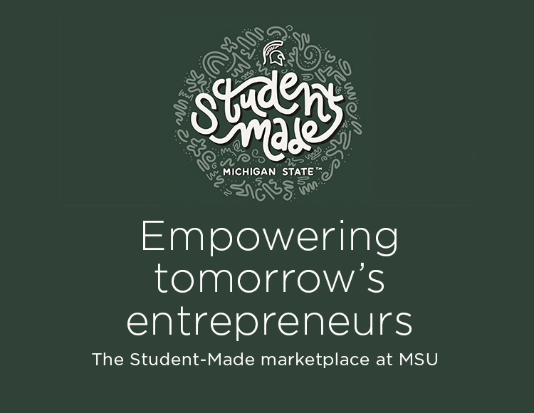 Empowering tomorrow’s entrepreneurs: The Student-Made Marketplace at MSU 