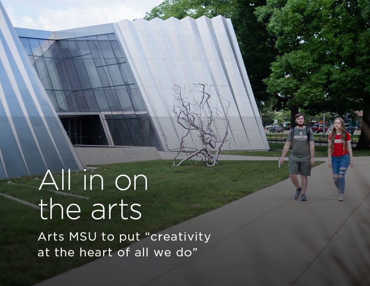 All in on the arts: Arts MSU to put “creativity at the heart of all we do”