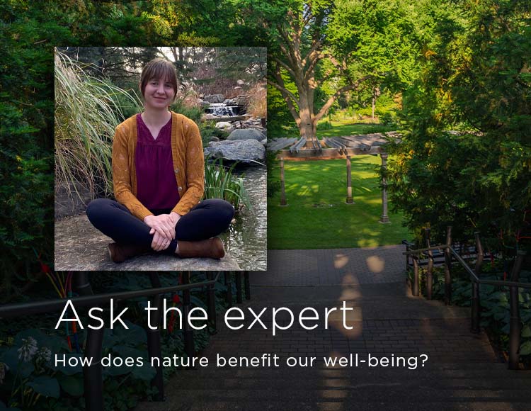 Ask the expert: How does nature benefit our well-being?