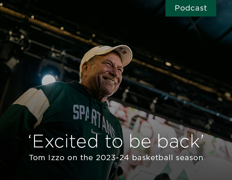 [Podcast] 'Excited to be back’: Tom Izzo on the 2023-24 basketball season 