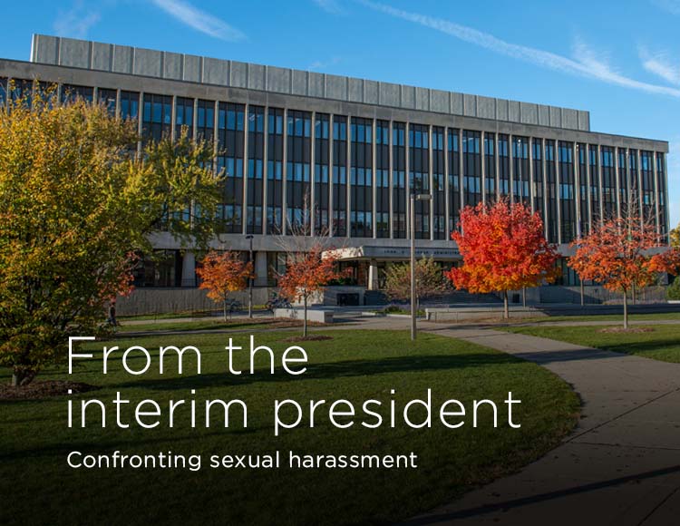 From the interim president: Confronting sexual harassment