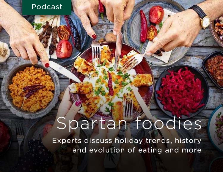 Spartan foodies: Experts discuss holiday trends, history and evolution of eating and more