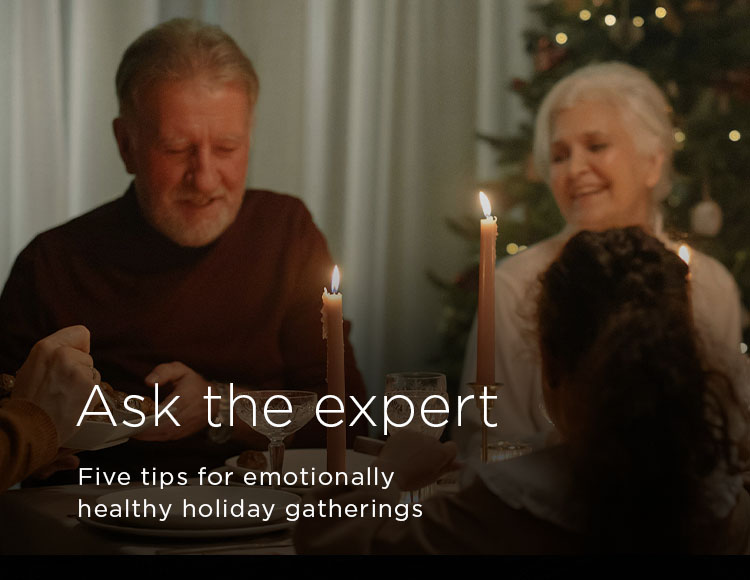 Ask the expert: Five tips for emotionally healthy holiday gatherings