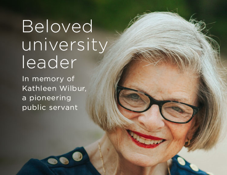 Beloved university leader: In memory of Kathleen Wilbur, a pioneering public servant
