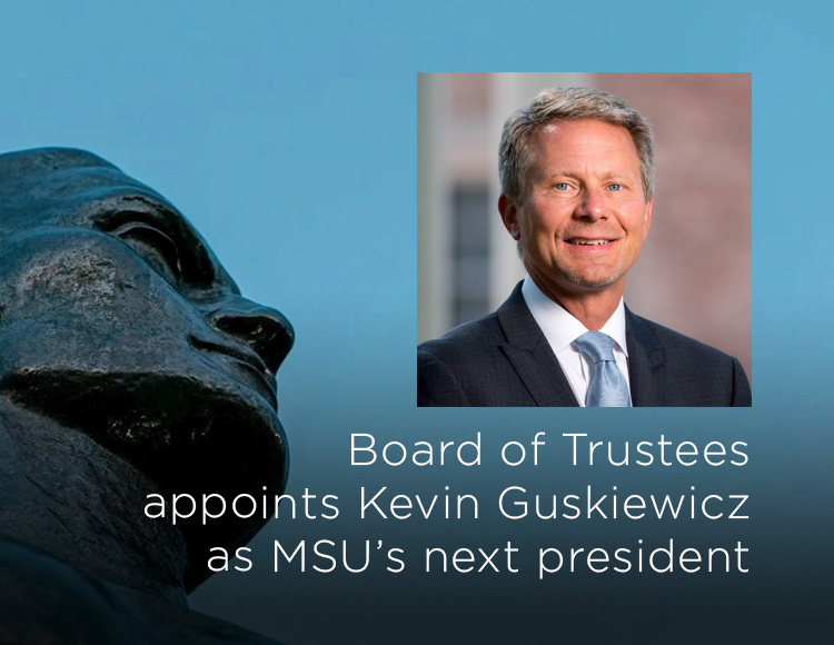 Board of Trustees appoints Kevin Guskiewicz as MSU’s next president