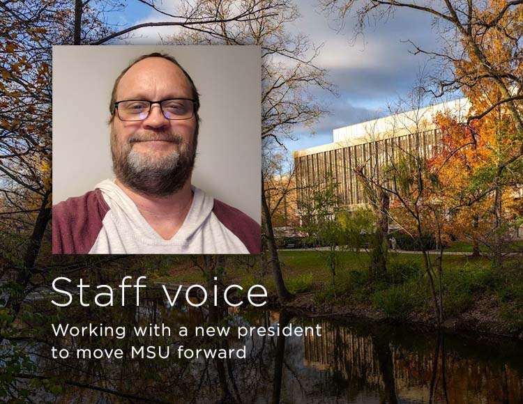 Staff voice: Working with a new president to move MSU forward 