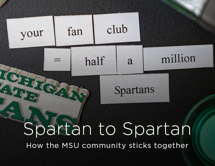 Spartan to Spartan: How the MSU community sticks together