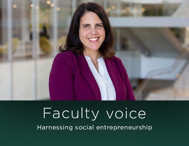 Faculty voice: Harnessing social entrepreneurship