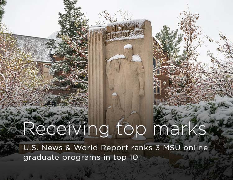 Receiving top marks: U.S. News & World Report ranks 3 MSU online graduate programs in top 10
