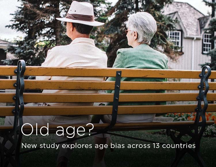 Old age?: New study explores age bias across 13 countries