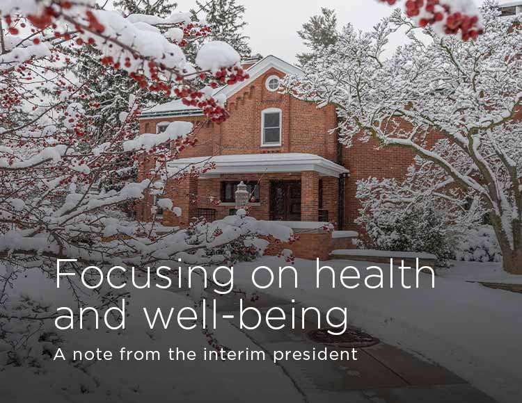 Focusing on health and well-being: A note from the interim president