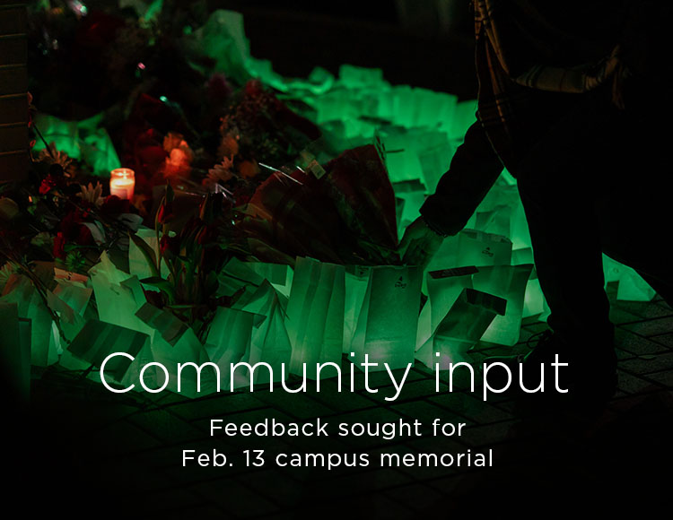 Community input: Feedback sought for Feb. 13 campus memorial