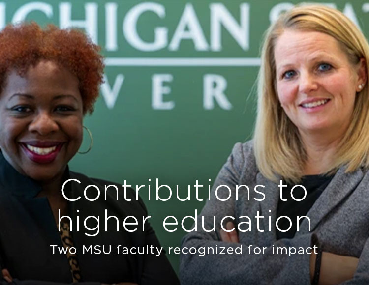 Contributions to higher education: Two MSU faculty recognized for impact