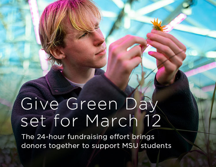 Give Green Day set for March 12: The 24-hour fundraising effort brings donors together to support MSU students