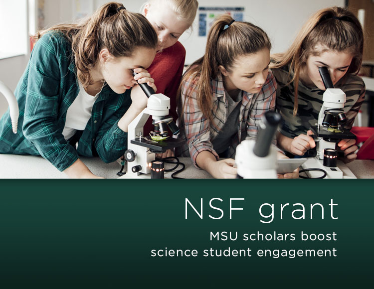 NSF grant: MSU scholars boost science student engagement