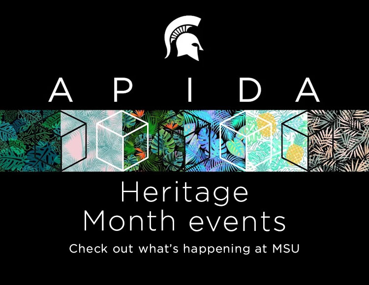 APIDA Heritage Month events: Check out what’s happening at MSU