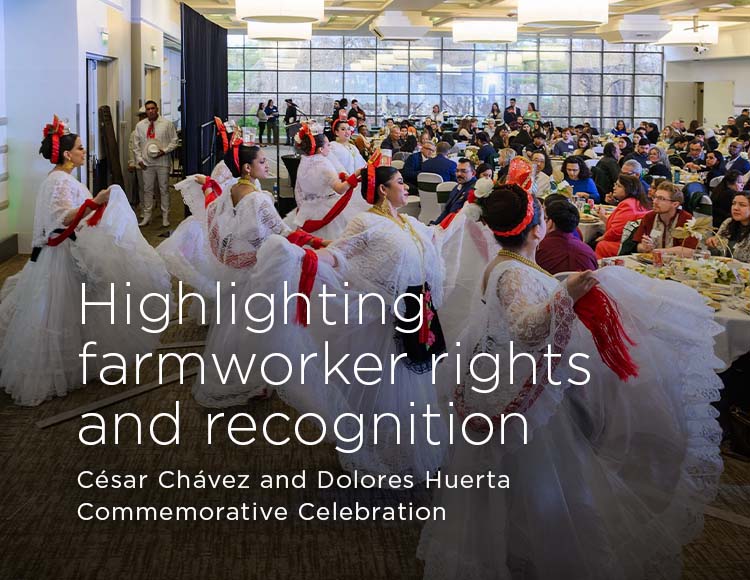 Highlighting farmworker rights and recognition: César Chávez and Dolores Huerta Commemorative Celebration