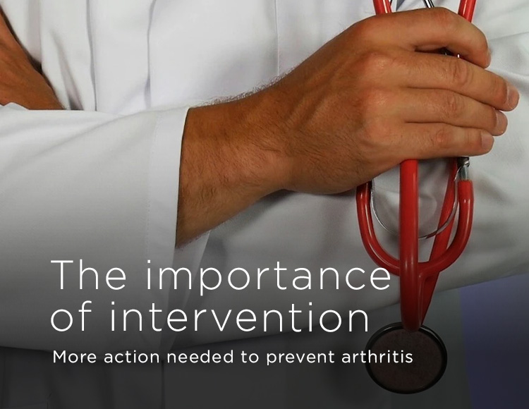 The importance of intervention: More action needed to prevent arthritis