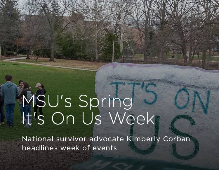 MSU's Spring It's On Us Week: National survivor advocate Kimberly Corban headlines week of events